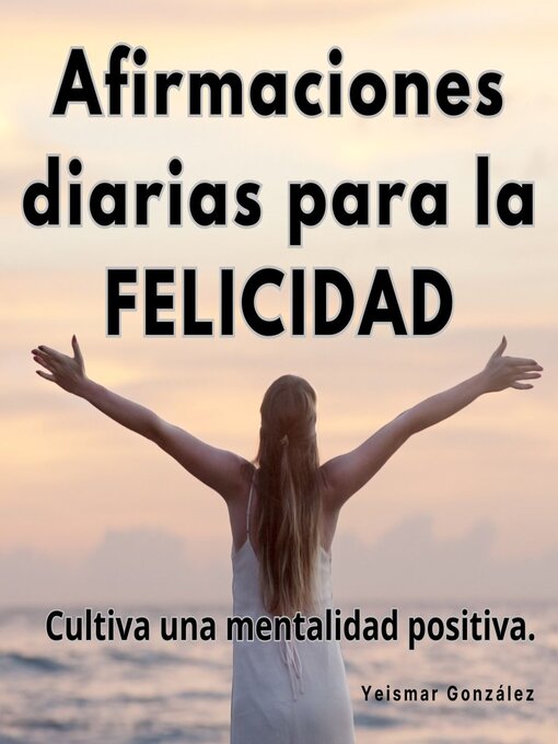Cover image for Afirmaciones diarias para la felicidad